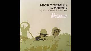 Nickodemus & Osiris feat. Carol C - Mariposa Bonitafly Instrumental