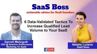 6 Data-Validated Tactics To Increase Qualified Lead Volume to Your SaaS SaaS Boss Episode 32