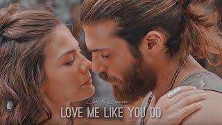 Can & Sanem ∣ Love me like you do