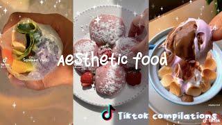 Aesthetic food that makes your belly growl  TikTok Compilation 