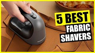 TOP 5 Best Fabric Shaver 2024