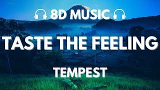 TEMPEST 템페스트 - Taste The Feeling  8D Audio 
