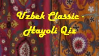 Uzbek Classic - Hayoli Qiz