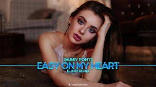 Gabry Ponte - Easy On My Heart BuMP Remix