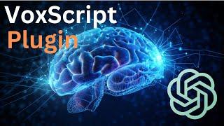 Introducing ChatGPT VoxScript Plugin Mastering the Art of Conversations and Search