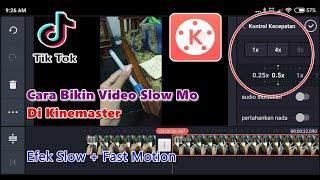 Cara Edit Video Slow Motion Di Kinemaster Seperti Di TikTok