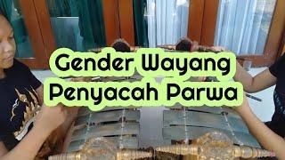 Gender Wayang Lemah Part 3 - Penyacah Parwa