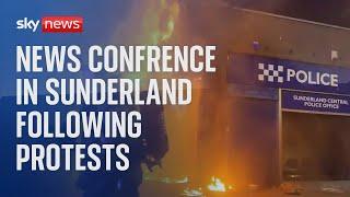 Watch live Sunderland news confrence following violent protests overnight