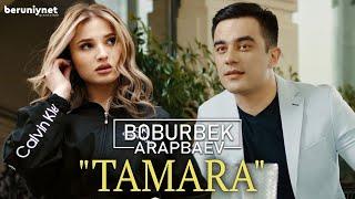 Boburbek Arapbaev - Tamara Премьера клипа 2022