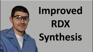 Winning WWII Part 2 The Improved Synthesis of RDX