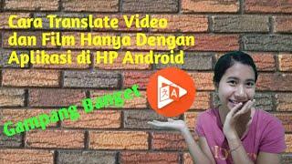 Cara Terbaru Translate Video YouTube Hanya Dengan Aplikasi di HP Android Gampang Banget