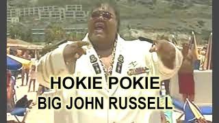 HOKIE POKIE - BIG JOHN RUSSELL