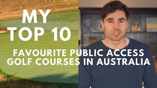 Top 10 My Favourite Public Access Golf Courses in Australia
