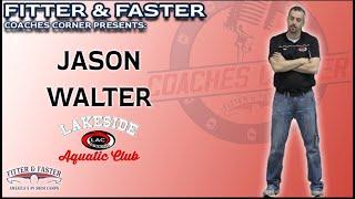 COACHES CORNER Managing Team Growth & Talent Jason Walter Lakeside Aquatic Club TX
