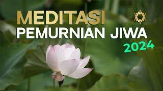 Meditasi Pemurnian Jiwa 2024