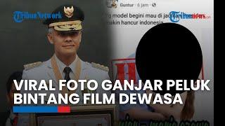 Beredar Foto Hoaks Ganjar Pranowo Peluk Miyabi alias Maria Ozawa Reaksi Gubernur Jateng Udah Biasa