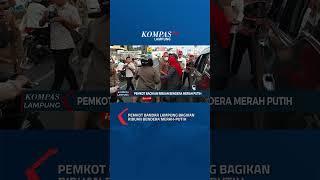 Sambut Hari Kemerdekaan Pemkot Bandar Lampung Bagikan RIbuan Bendera Merah Putih