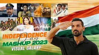 Independence Day Mashup  Visual Galaxy  Patriotic Mashup Songs  2023  15 August  Jai Hind 