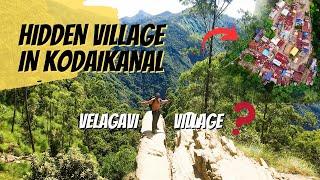 VELLAGAVI KODAIKANAL - UNTOUCHED VILLAGE BY TOURISTS