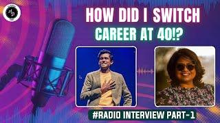 How did I switch career at 40? #RadioInterview  Alexander Babu