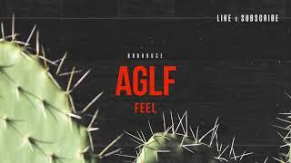 AGLF - Feel BROHOUSE