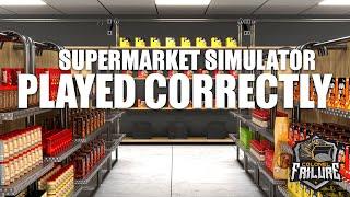 Supermarket Simulator Done Right