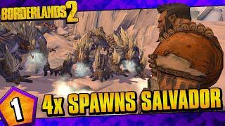 Borderlands 2  Quadruple Spawns Salvador Funny Moments And Drops  Day #1