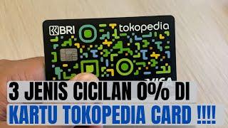 3 JENIS CICILAN 0% PAKAI KARTU KREDIT TOKOPEDIA CARD PEMULA WAJIB TAU  BIAR TIDAK SALAH LANGKAH