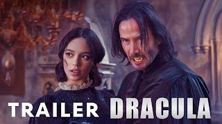 Dracula - First Trailer  Keanu Reeves Jenna Ortega