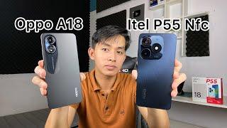 Oppo A18 Vs Itel P55 Nfc Manakah yg Lebih Worth it ???