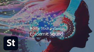 Introducing Epidemic Sound for Adobe Stock Audio Collection  Adobe Creative Cloud