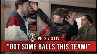 Villarreal 2-3 Liverpool  Got Some Balls This Team  Fan Cam  @jamesredmondtv