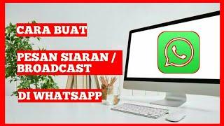 Cara Buat Pesan Siaran Broadcast di Whatsapp