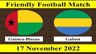 Guinea-Bissau vs Gabon - Friendly Football Match - 17 November 2022