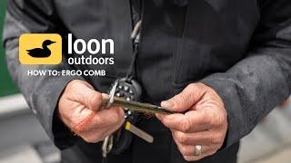 Loon University - How To Ergo Comb