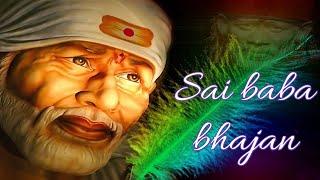 Mere sar pe sada tera hath rahe sai baba tu hamesa mere saath rahe  sai baba new bhajan