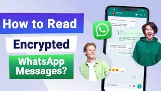 2024 Updated How to Read Encrypted Messages in WhatsApp