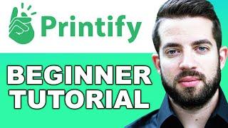 Printify Tutorial for Beginners How to Make Money on Printify