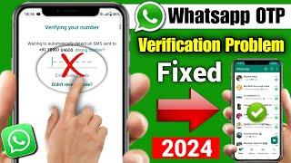 whatsapp verification code problem 2024  whatsapp otp not coming  whatsapp code problem