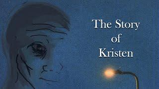 The Story of Kristen  feelsbadman
