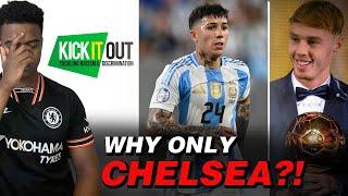 Kick It Out APPROACH Chelsea Over Enzo Fernandez Racism Saga   Cole Palmer BALLON DOR NOMINATION