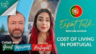 Cost of Living in Portugal - Expat Talk  Collab with Good Morning Portugal