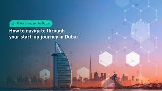 How to begin your start-up journey in Dubai