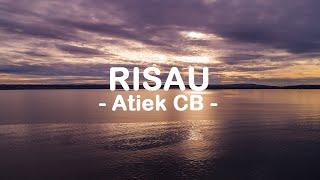 Atiek CB__Risau  Lyrics 