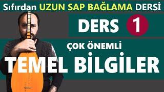 SIFIRDAN UZUN SAP BAĞLAMA DERSİ 1 Çok önemli temel bilgiler