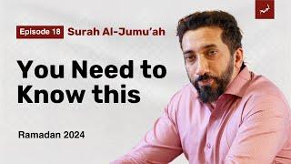 Life Death and Destiny  Ep 18  Surah Al-Jumuah  Nouman Ali Khan  Ramadan 2024