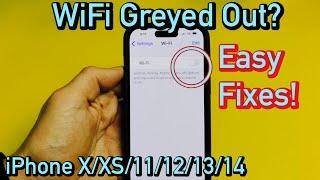 iPhone XXS11121314 WiFi Greyed Out? FIXED