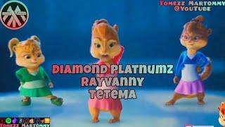 Rayvanny ft Diamond Platnumz - TeTema  Chipettes  Tomezz Martommy  Alvin & Chipmunks