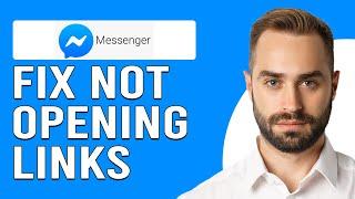 How To Fix Messenger Not Opening Links Why Doesnt My Messenger Open Links?