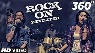 ROCK ON REVISITED 360° Video Song  Rock On 2  Farhan Shraddha Arjun Purab